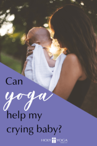 Can yoga help my crying baby? Find out at www.hystaging4.wpengine.com