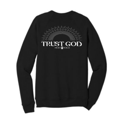 Trust God Sweatshirt