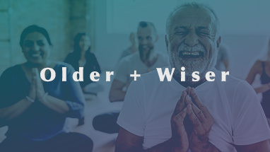 Older + Wiser